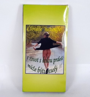 Čokoláda s nápisem 100g - Člověče nezoufej - 1 prdelka